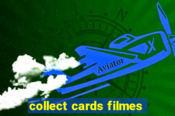 collect cards filmes